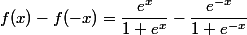 f(x)-f(-x)=\dfrac{e^x}{1+e^x}-\dfrac{e^{-x}}{1+e^{-x}}